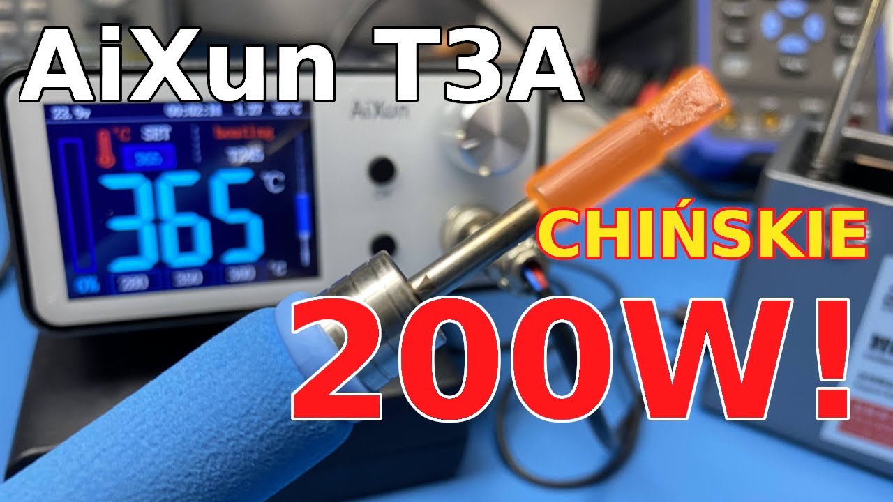 Stacja lutownicza 200W - czy to możliwe? Sprawdzam AiXun T3A T245 JBC @aixuntech