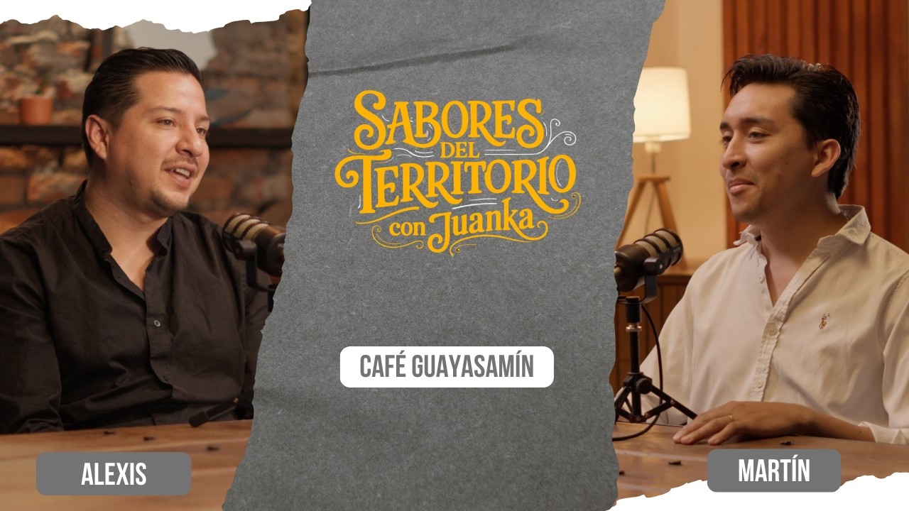 Sabores del Territorio - Alexis y Martín | Café Guayasamín