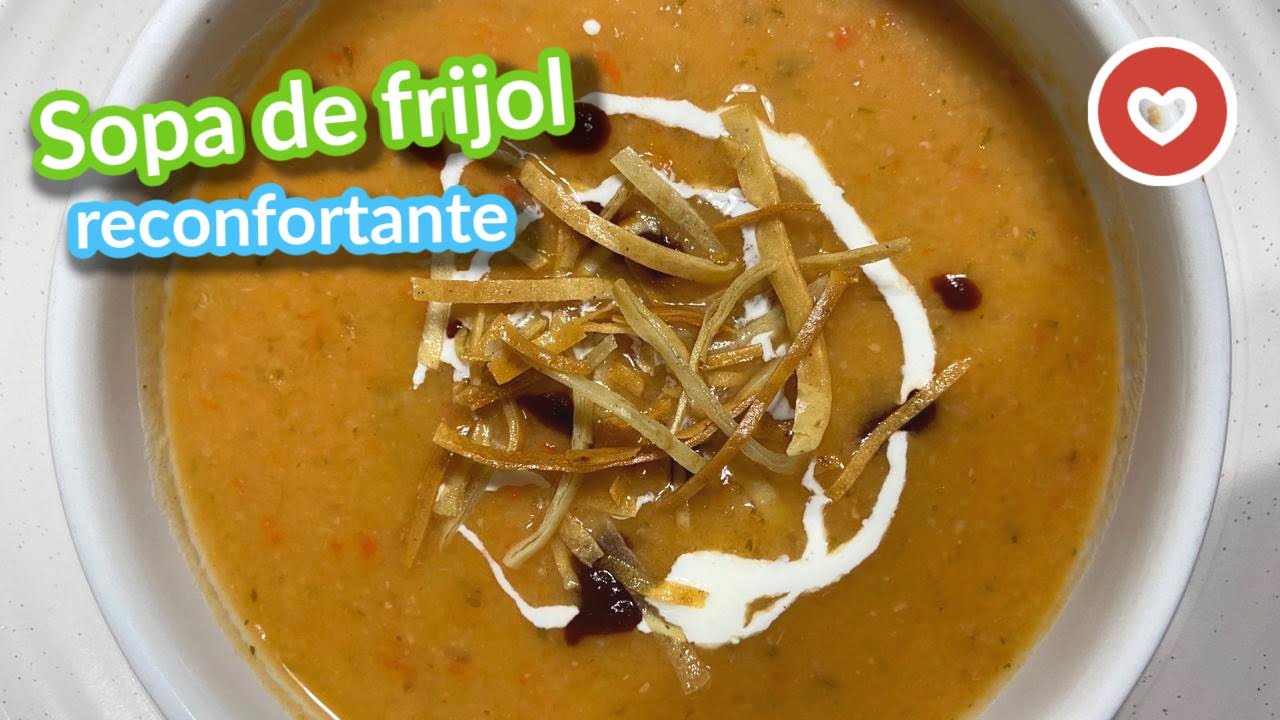 SOPA DE FRIJOL RECONFORTANTE | ALE DE NAVA