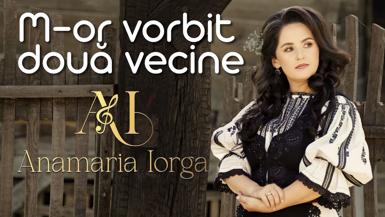 Anamaria Iorga - M-or vorbit două vecine