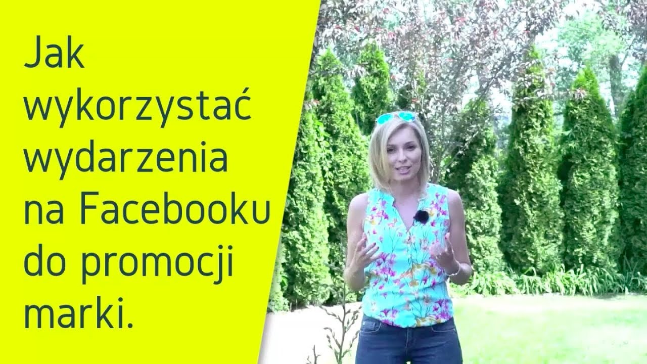 Jak wykorzystać WYDARZENIA na FB do promowania marki?