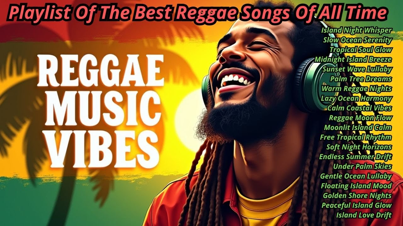 🎧 Calm Reggae Playlist  Chill Island Vibes for Relaxing and Stress Relief