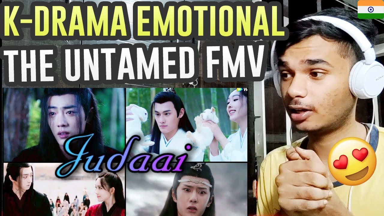 New Hindi Korean mix / Hindi Chinese mix / The Untamed FMV / Judaai / arijit singh /Indian Reaction
