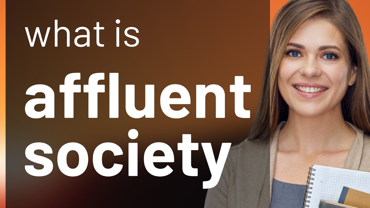 Understanding the Phrase "Affluent Society"