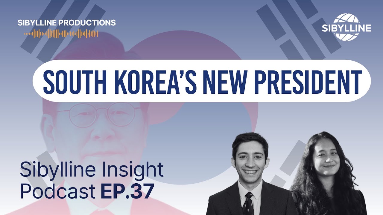 South Korea's New President | Sibylline Insight Ep. 37