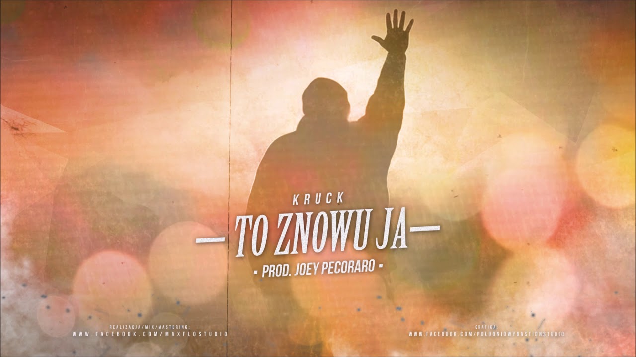 Kruck - To znowu ja (prod. Joey Pecoraro)