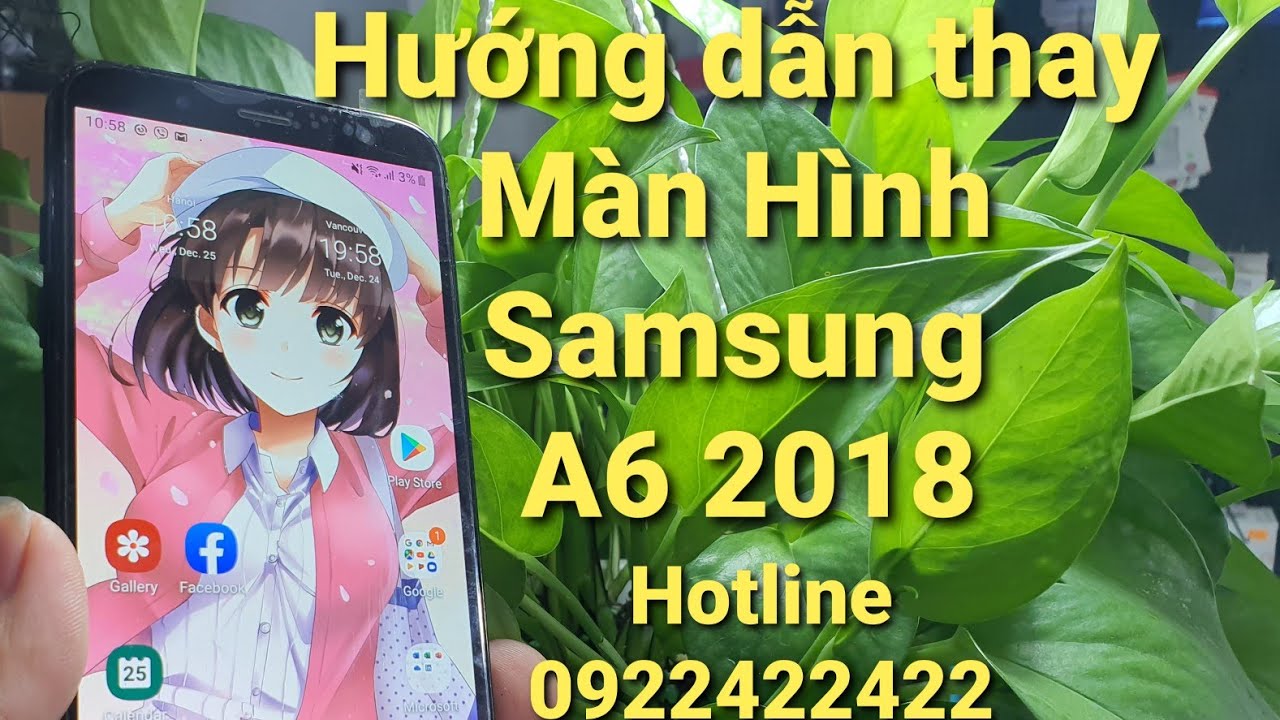 Hướng dẫn Thay Màn hình Samsung A6 2018