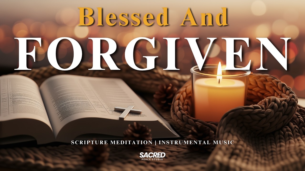 Blessed and Forgiven | Psalm 32 Scripture Meditation 🕯️ Peace, Guidance & Rest