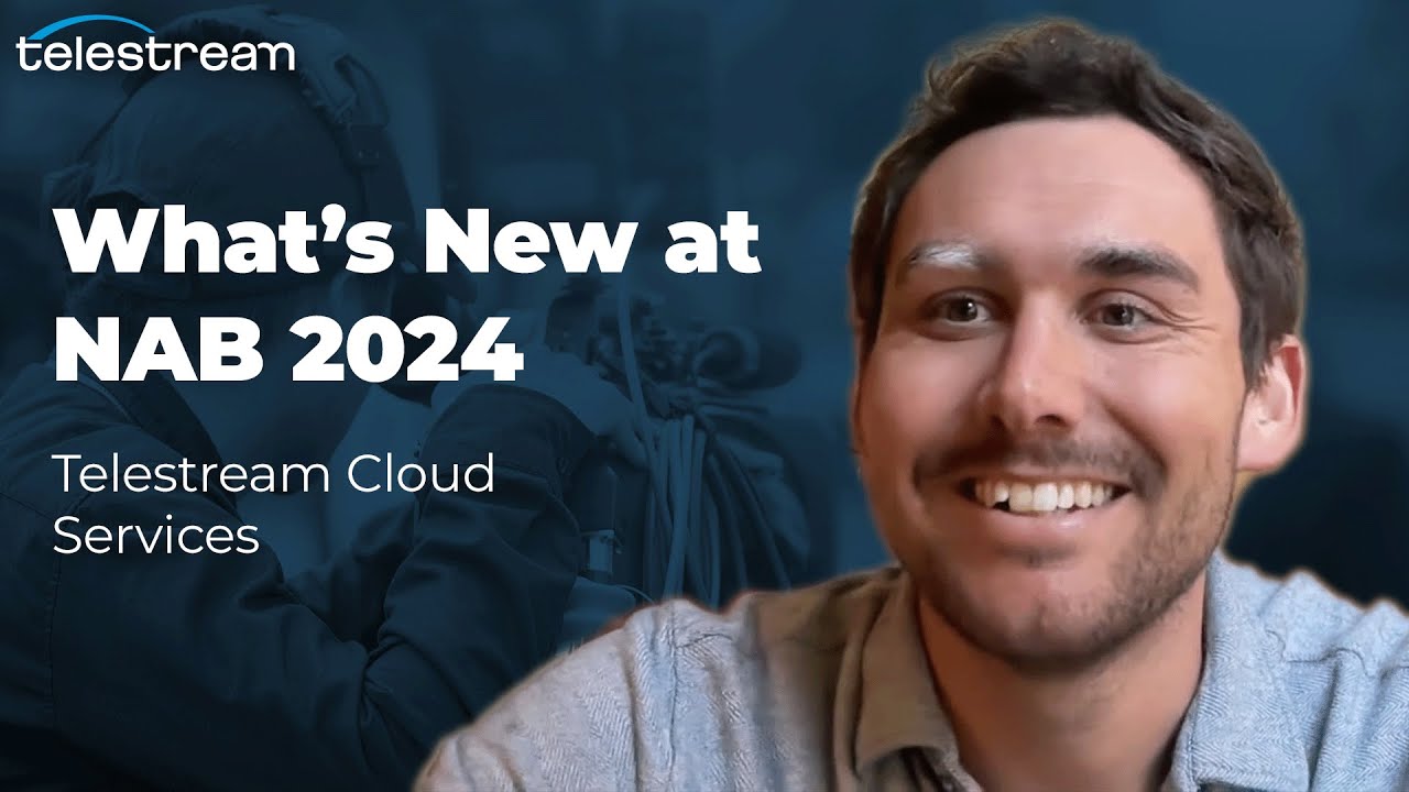 What's New in Cloud Services - Telestream NAB 2024 Spotlight