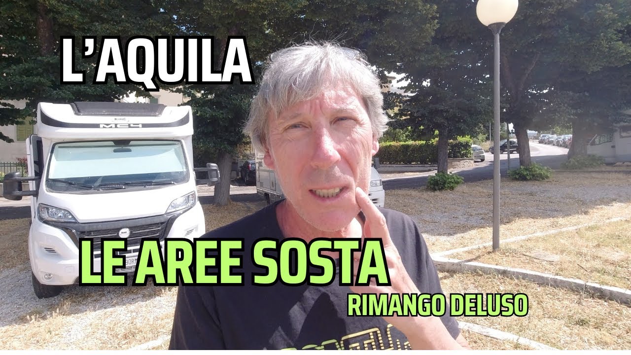 👉L'AQUILA veloce visita e le sue AREE SOSTA CAMPER👎