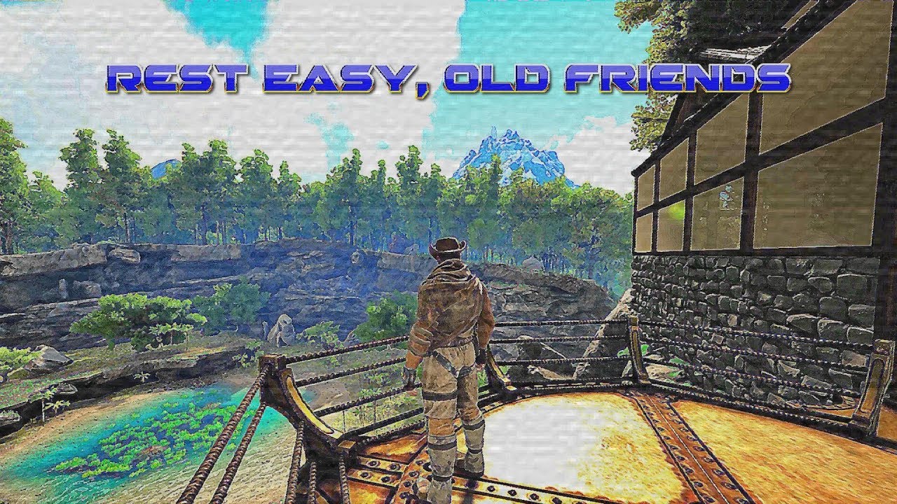 REST EASY, OLD FRIENDS - ARK Survival Evolved