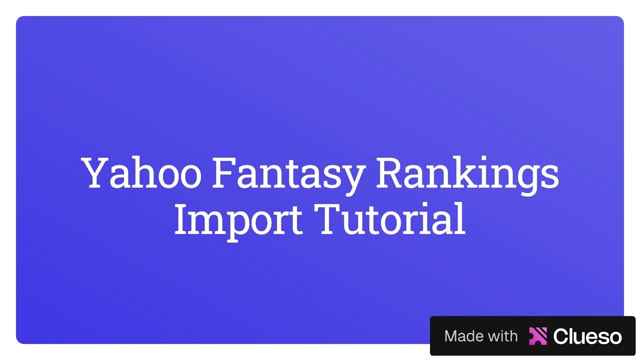 Yahoo Fantasy Rankings Import Tutorial