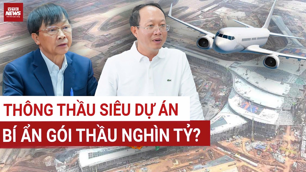 Bí Ẩn Gói Thầu Nghìn Tỷ: Điều Gì Đang Xảy Ra Với Vinaconex Tại Sân bay Long Thành? | VTC News