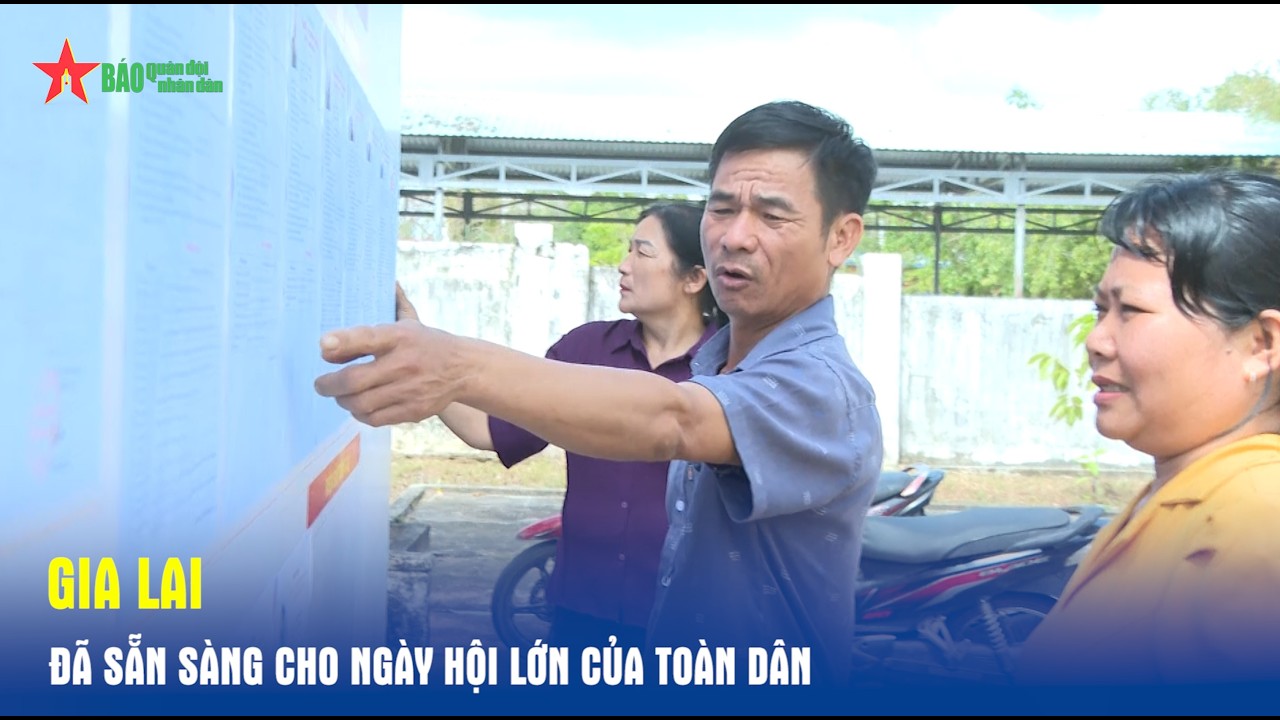 Gia Lai đã sẵn sàng cho ngày hội lớn của toàn dân