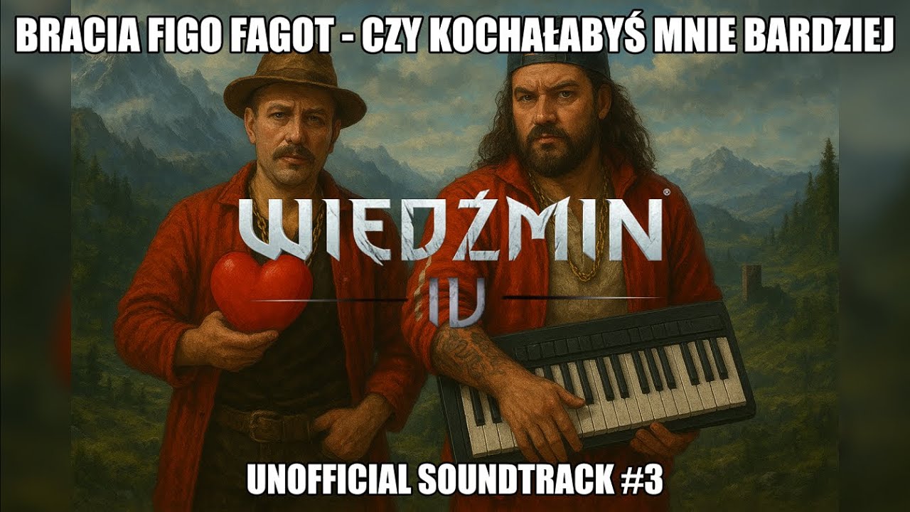 BRACIA FIGO FAGOT - CZY KOCHAŁABYŚ MNIE BARDZIEJ | WIEDŹMIN 4 - UNOFFICIAL SOUNDTRACK [AICOVER]