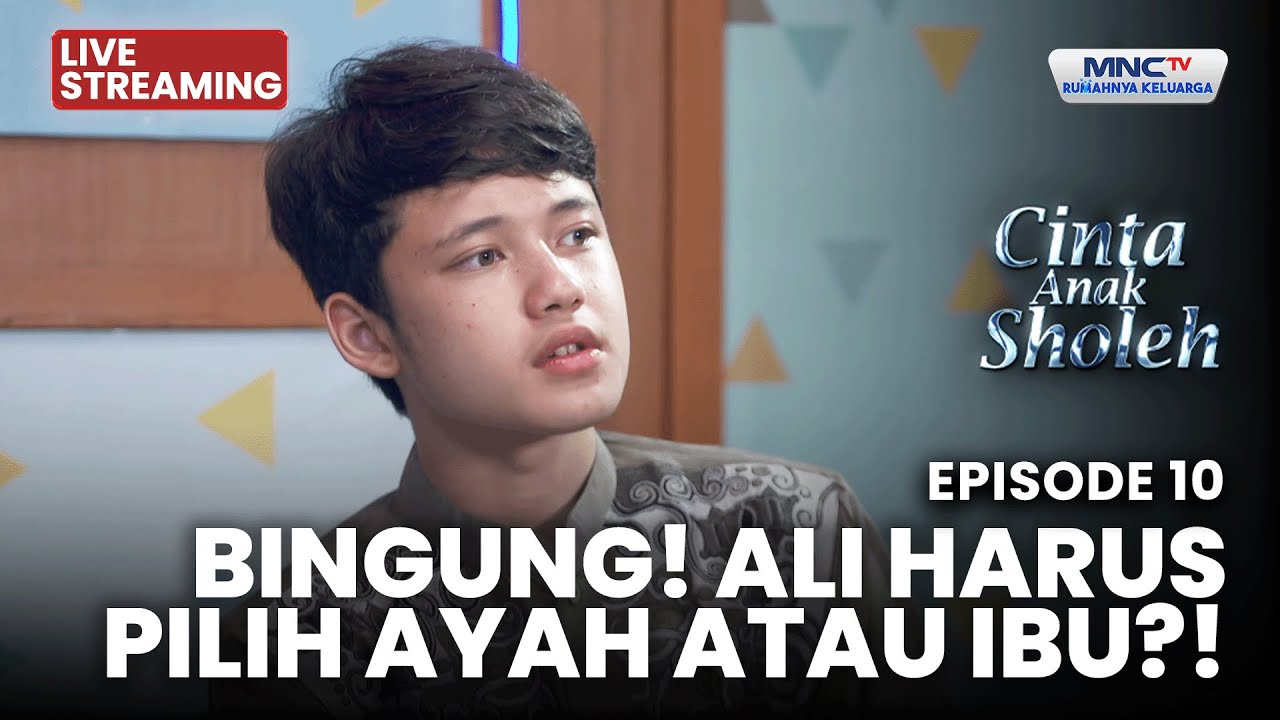 🔴 BINGUNG! ALI HARUS PILIH AYAH ATAU IBU? | LIVE CINTA ANAK SHOLEH | 24 OKTOBER 2025