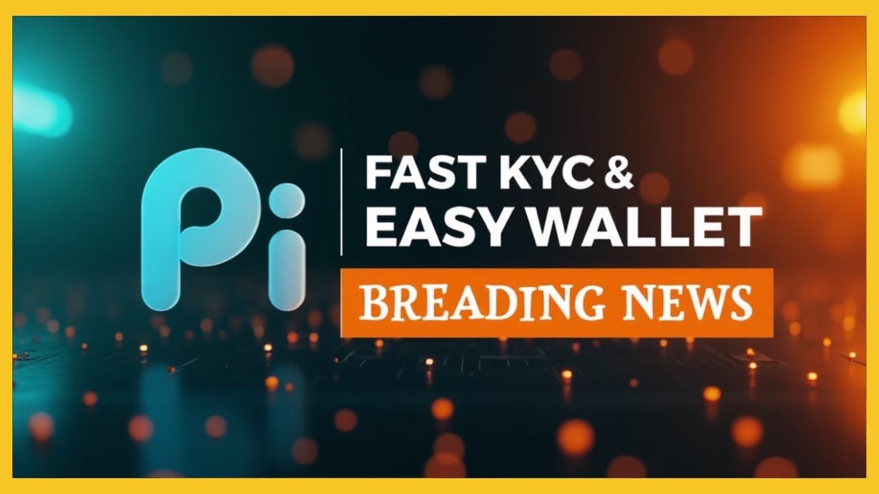 🚀 Pi Network's Latest Updates: Fast KYC & Easy Wallet Activation! 🔥