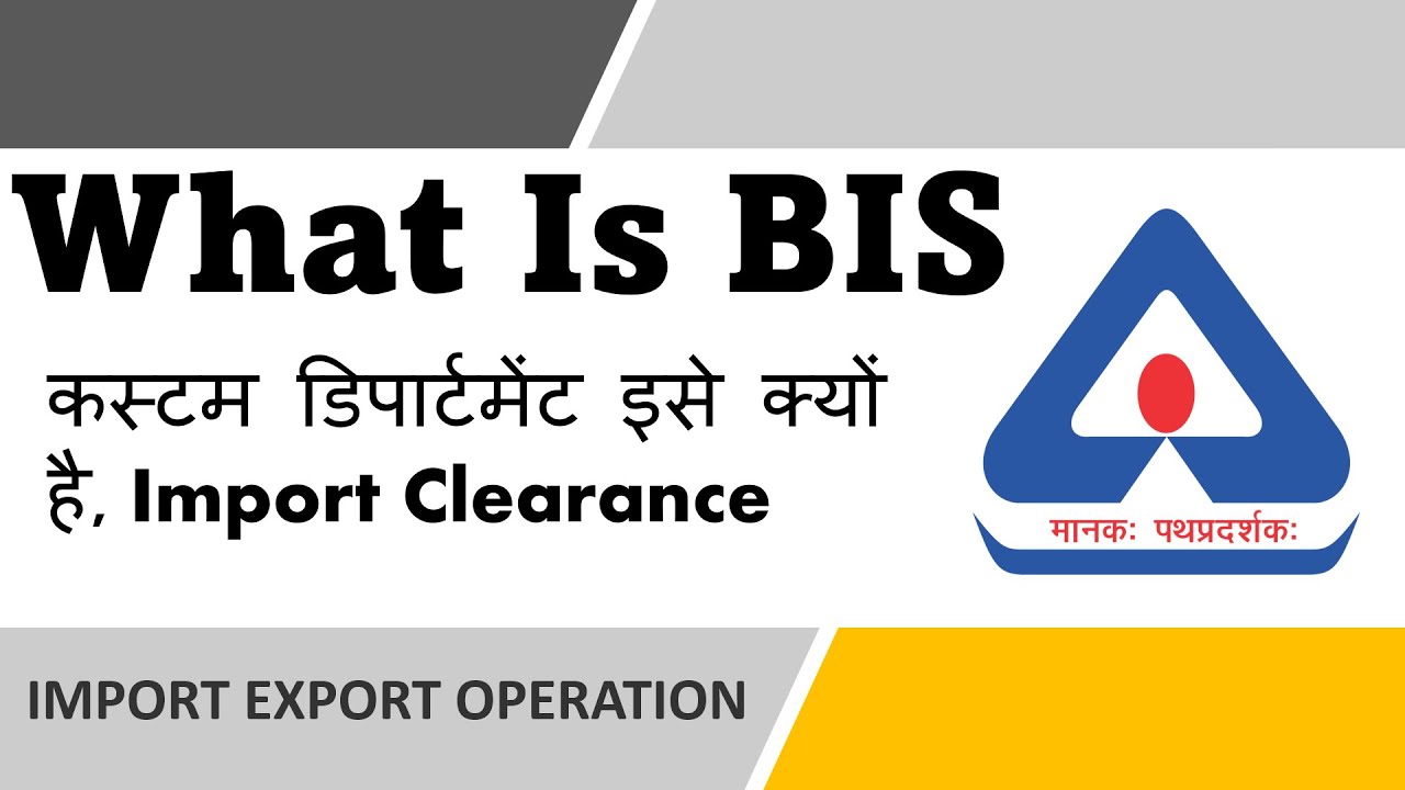 What is BIS (Bureau of Indian Standards  Certificate) in Import Export