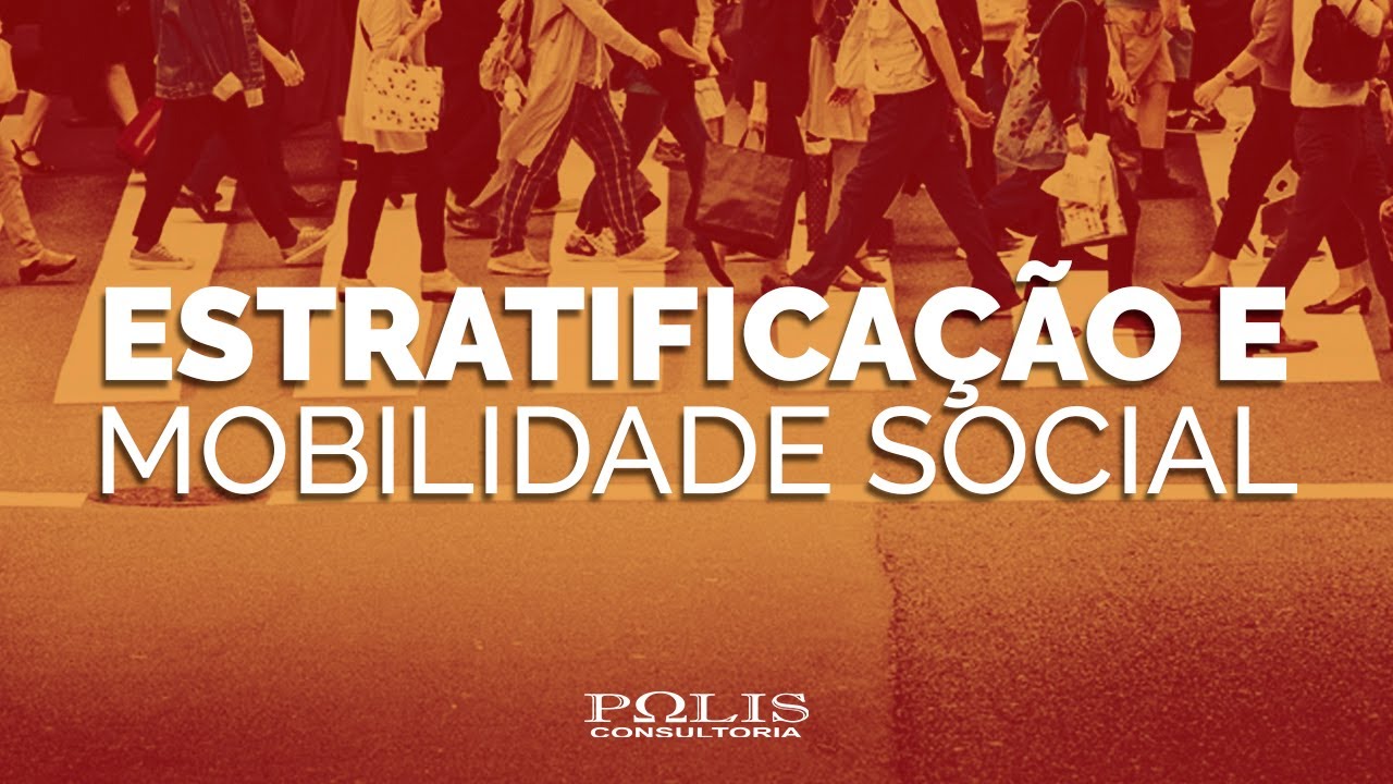 SOCIOLOGIA: Estratificação e Mobilidade Social