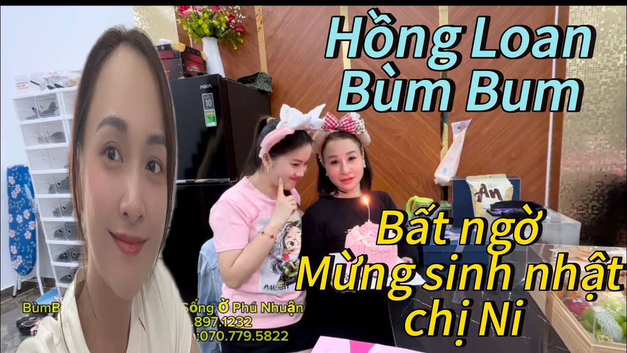 Hồng Loan,Bùm Bum bất ngờ mừng sinh nhật chị Ni