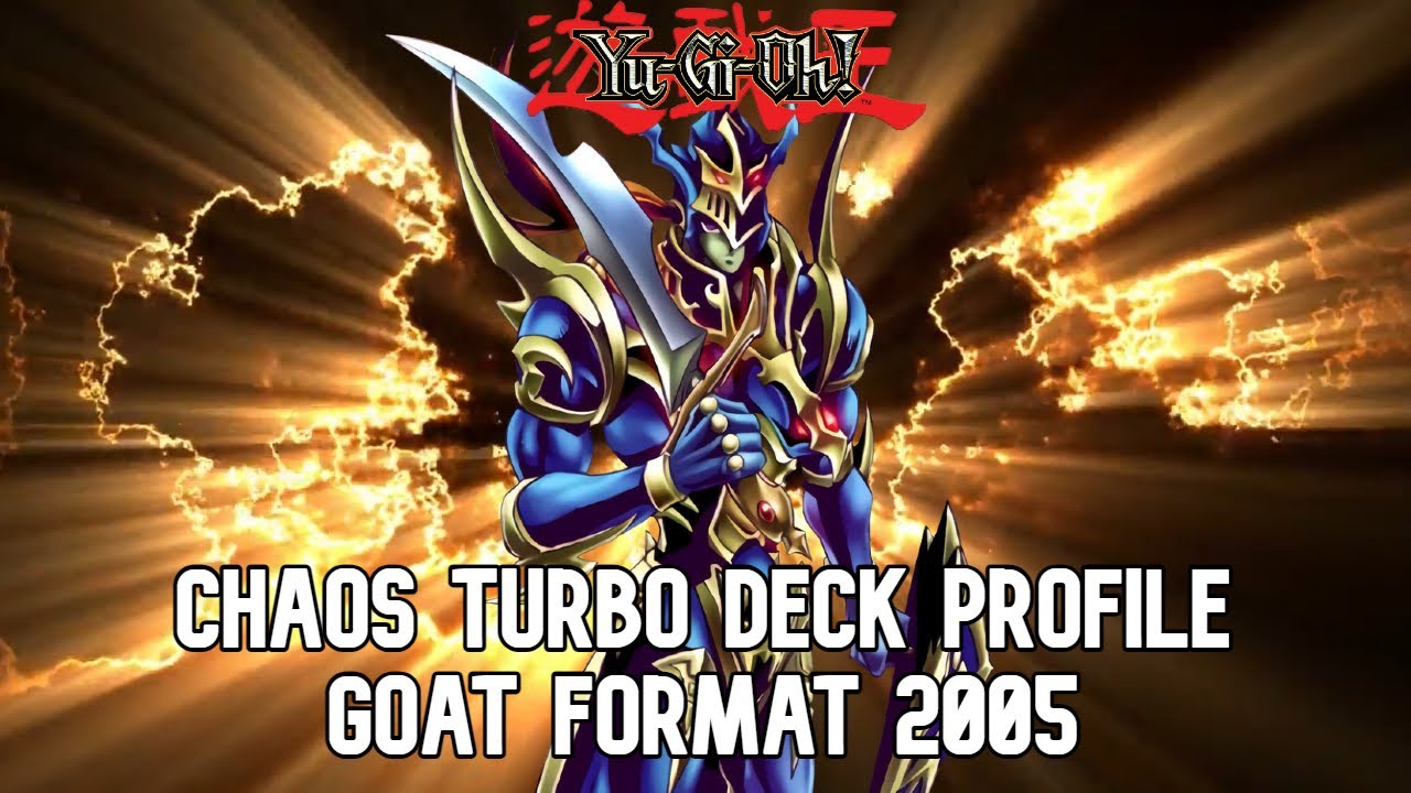 Yu-Gi-Oh! Chaos Turbo Deck Profile ¡El Mejor Deck del Formato! | Goat Format 2005
