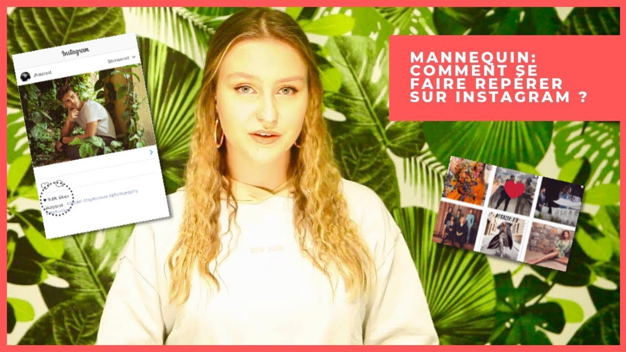 COMMENT SE FAIRE REP&Eacute;RER SUR INSTAGRAM - MANNEQUINS