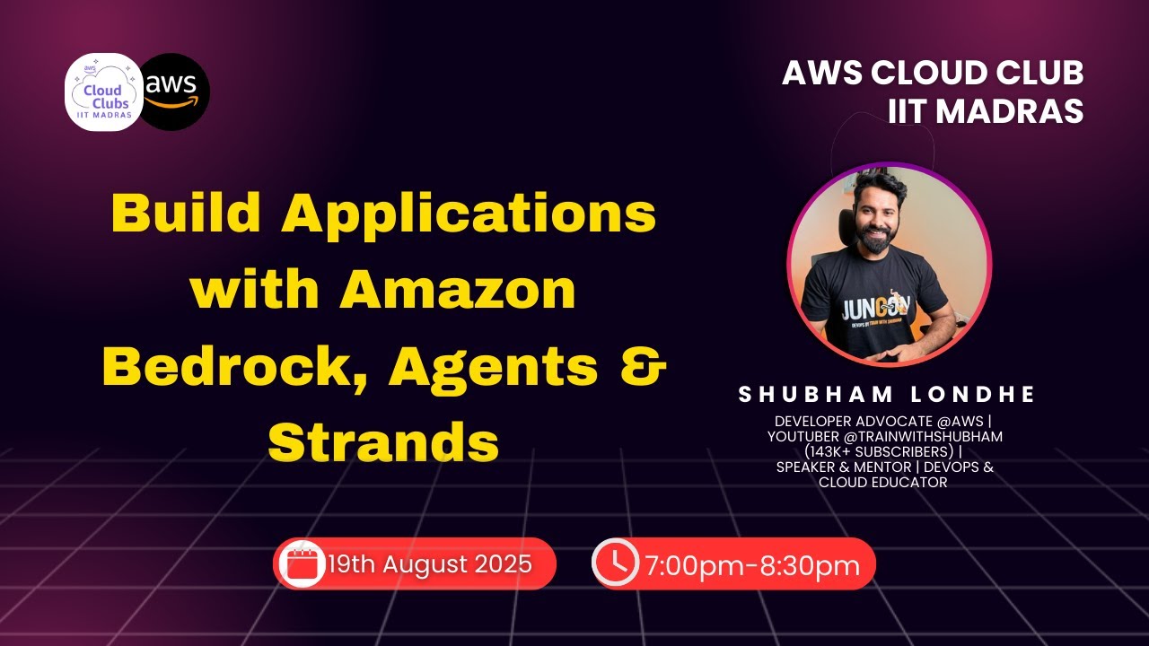 Build Applications with Amazon Bedrock, Agents & Strands | AWS CC IITM ft. @TrainWithShubham