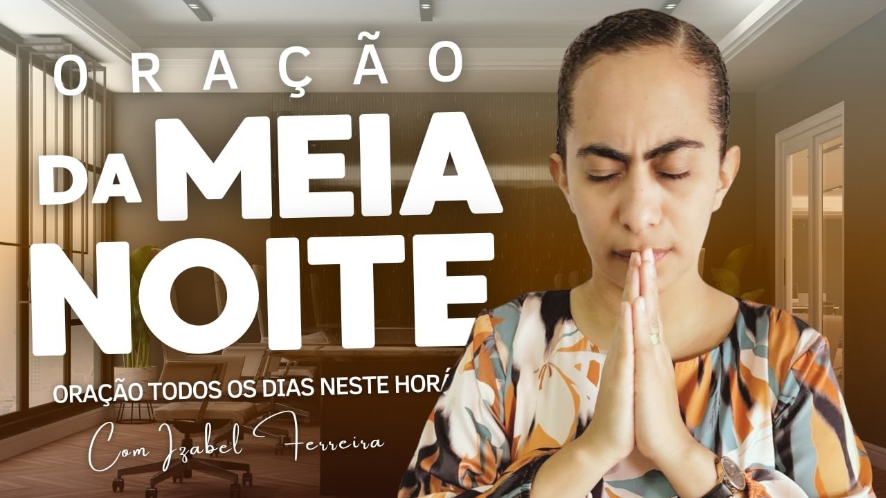 18/03/2026 - ORAÇÃO DA MEIA NOITE COM IZABEL FERREIRA ‪ @Izabel Ferreira