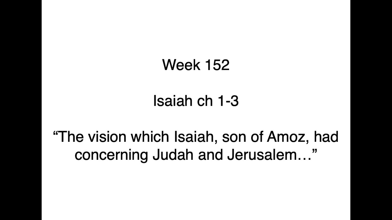 Week 152 -- Isaiah ch 1-3