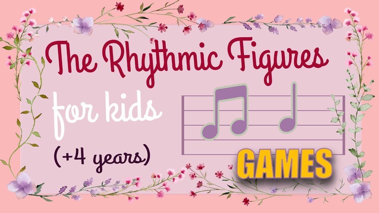 Rhythmic Figures and Games  (+4 years)