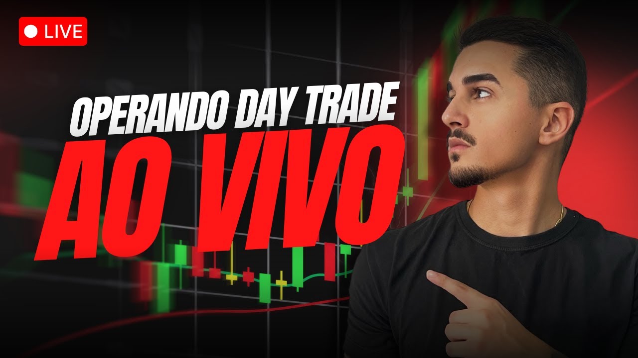 🔴 AO VIVO - Operando Day Trade