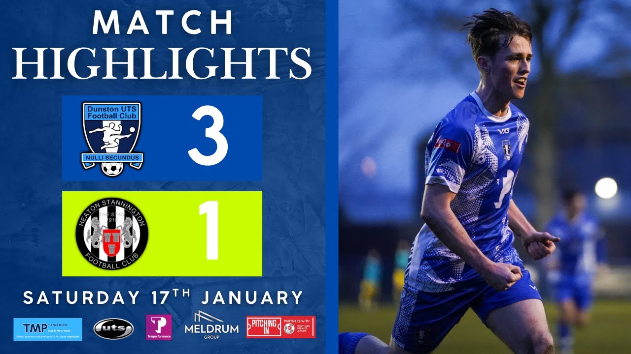 Dunston UTS 3 Heaton Stannington 1 | Pitching In Northern Premier League East Highlights