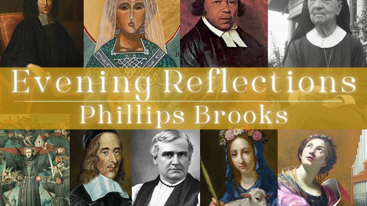 Reflections: Saints and Sacred Lives - Phillips Brooks