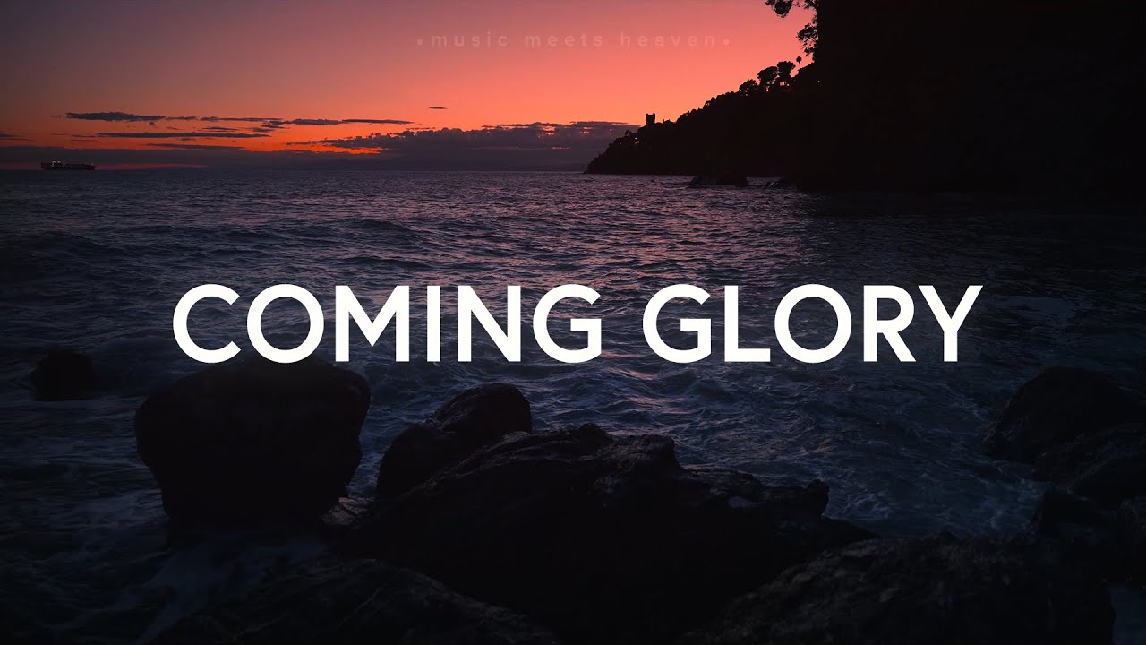 Vineyard Anaheim - Coming Glory (Lyrics)