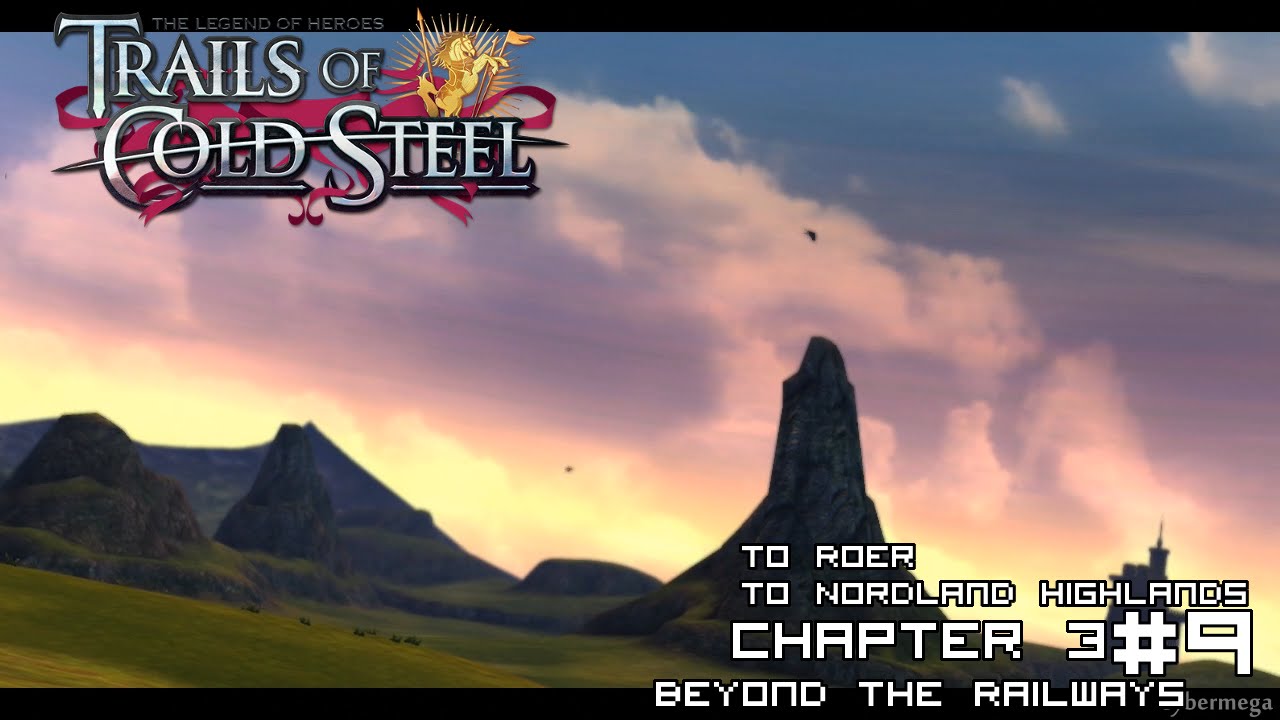 TLoH - Trails of Cold Steel - CH3 - to Roer and to Nordland Highlands (9/?)