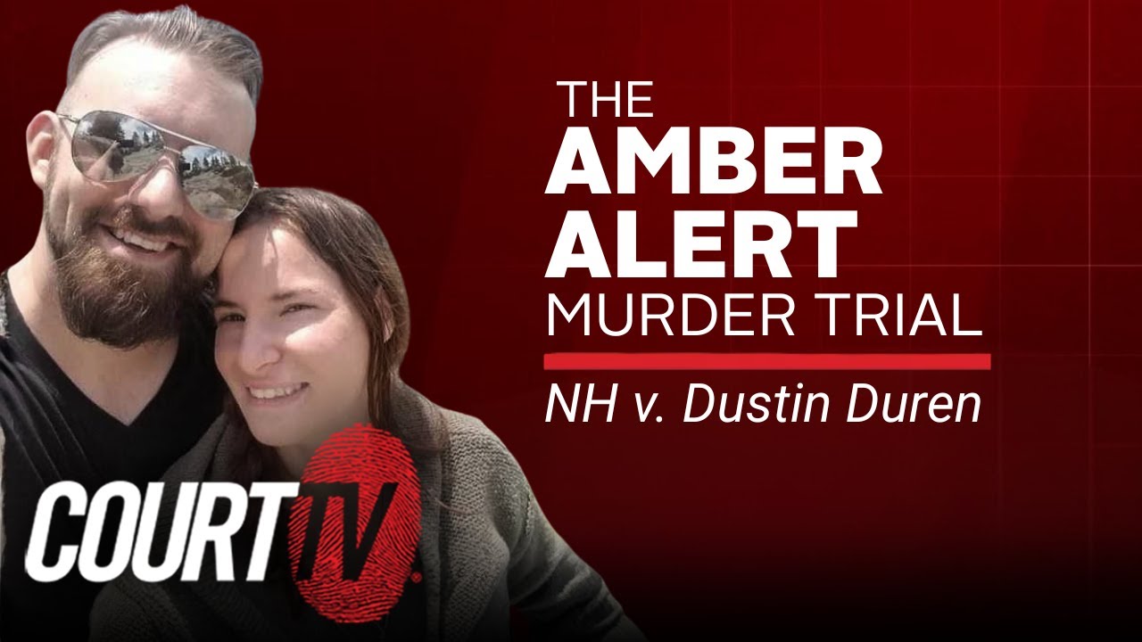 LIVE: NH V. Dustin Duren - Day 4 | Amber Alert Murder Trial