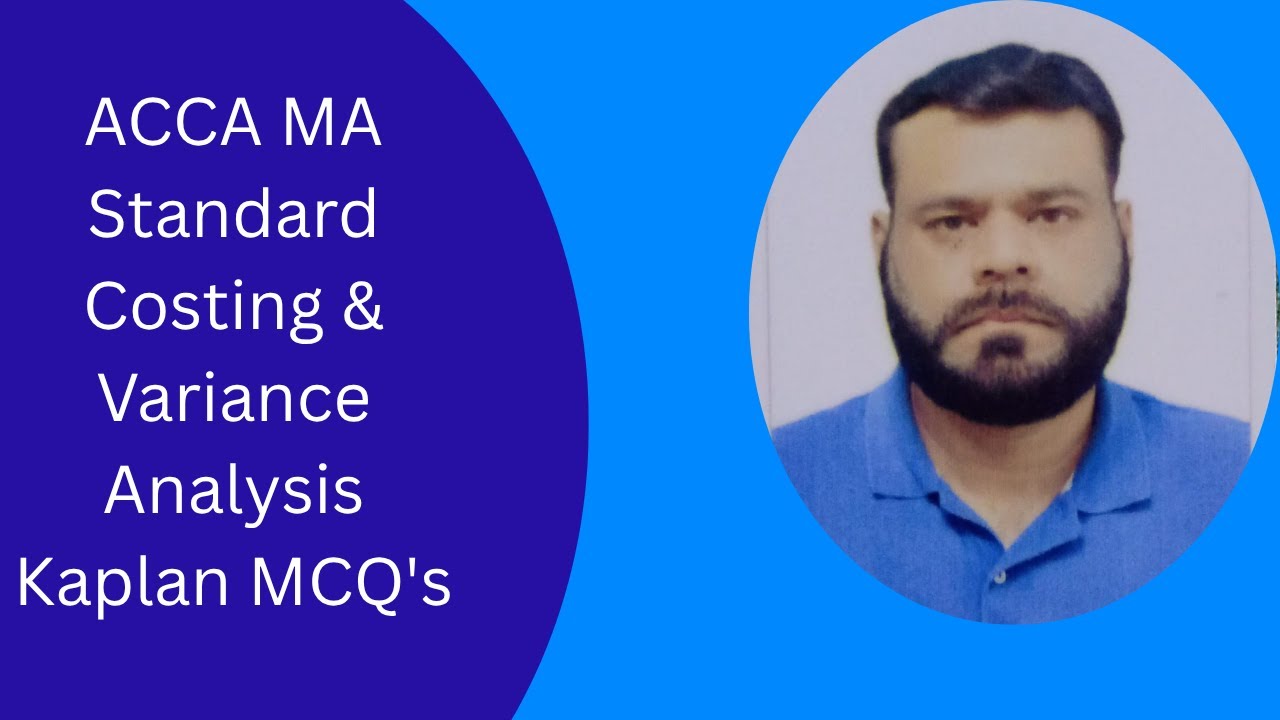 ACCA MA Standard Costing & Variance Analysis Kaplan MCQ's