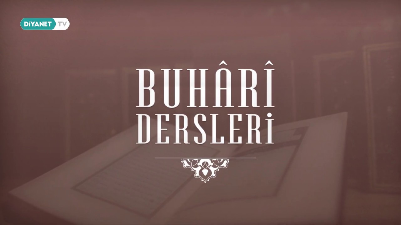 Buhari Dersleri 28.Bölüm - Birbirimizi Ziyaret Etmek