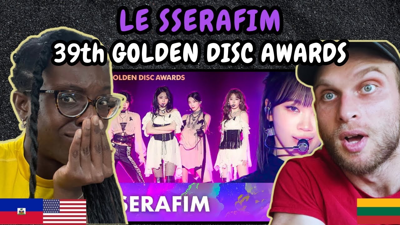 РЕАКЦИЯ НА LE SSERAFIM (르세라핌) — живое выступление на 39-й церемонии вручения премии Golden Disc A...