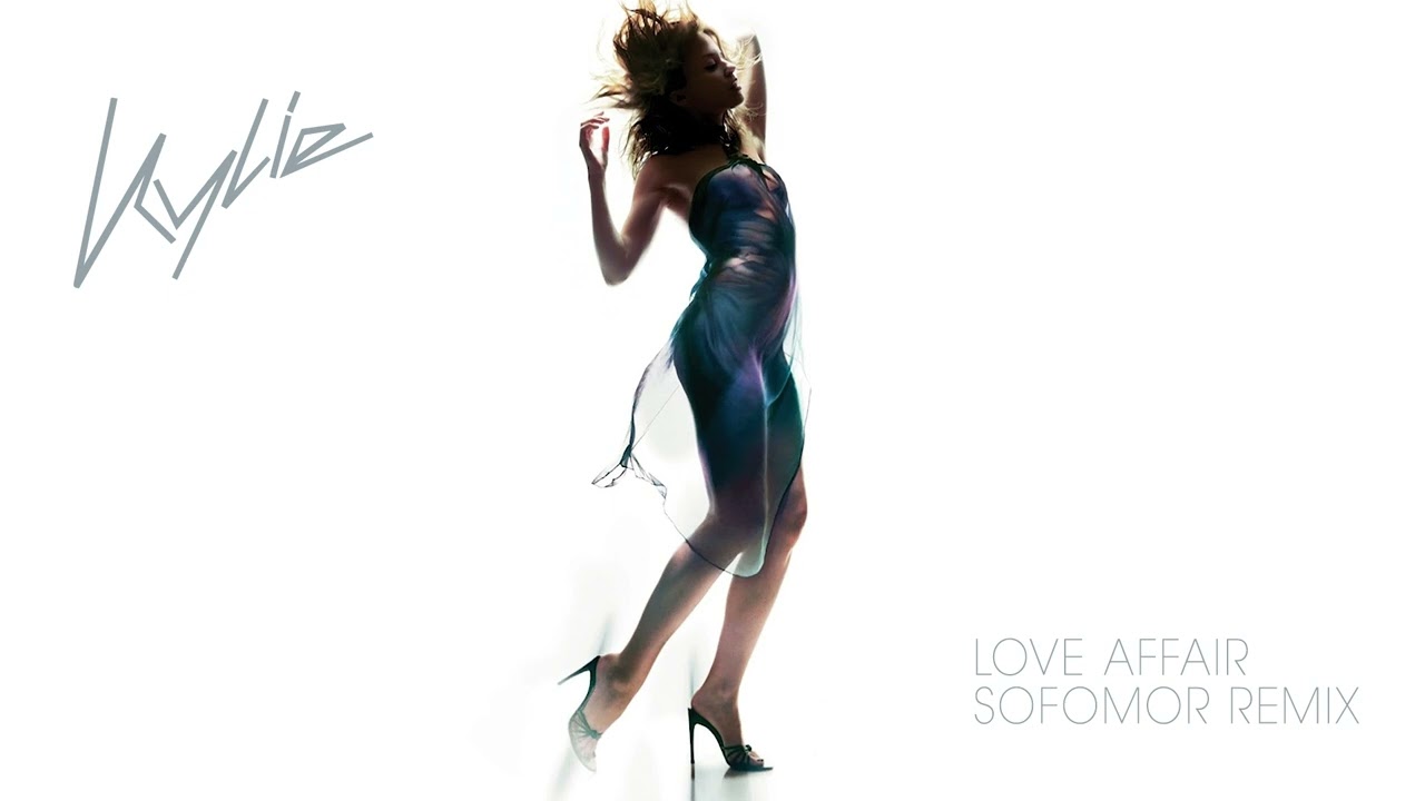 Kylie Minogue - Love Affair (Sofomor Remix)