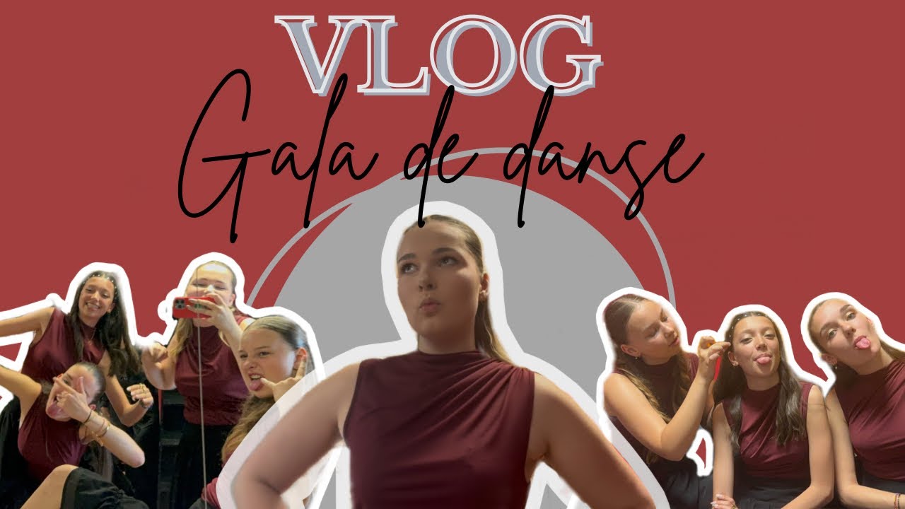 The Last Dance - Vlog Gala de danse 2k25 !