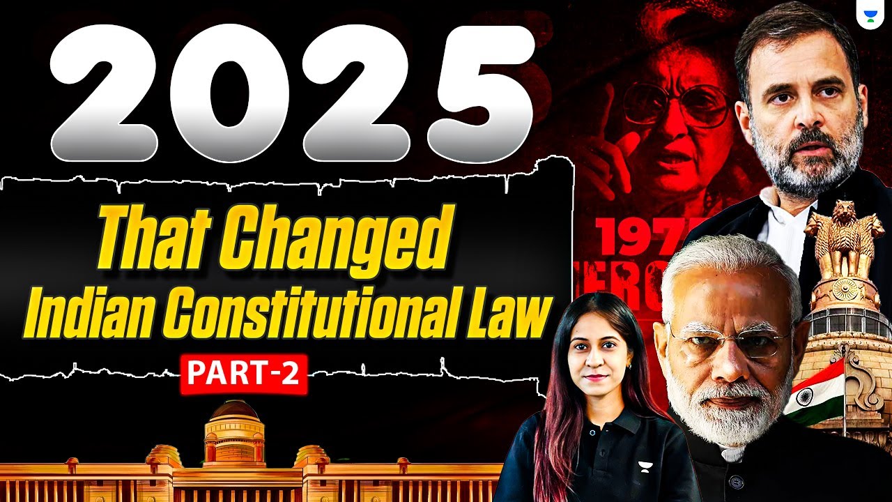 2025: The Year That Changed Indian Constitutional Law Part-2 | Landmark Judgments Explained