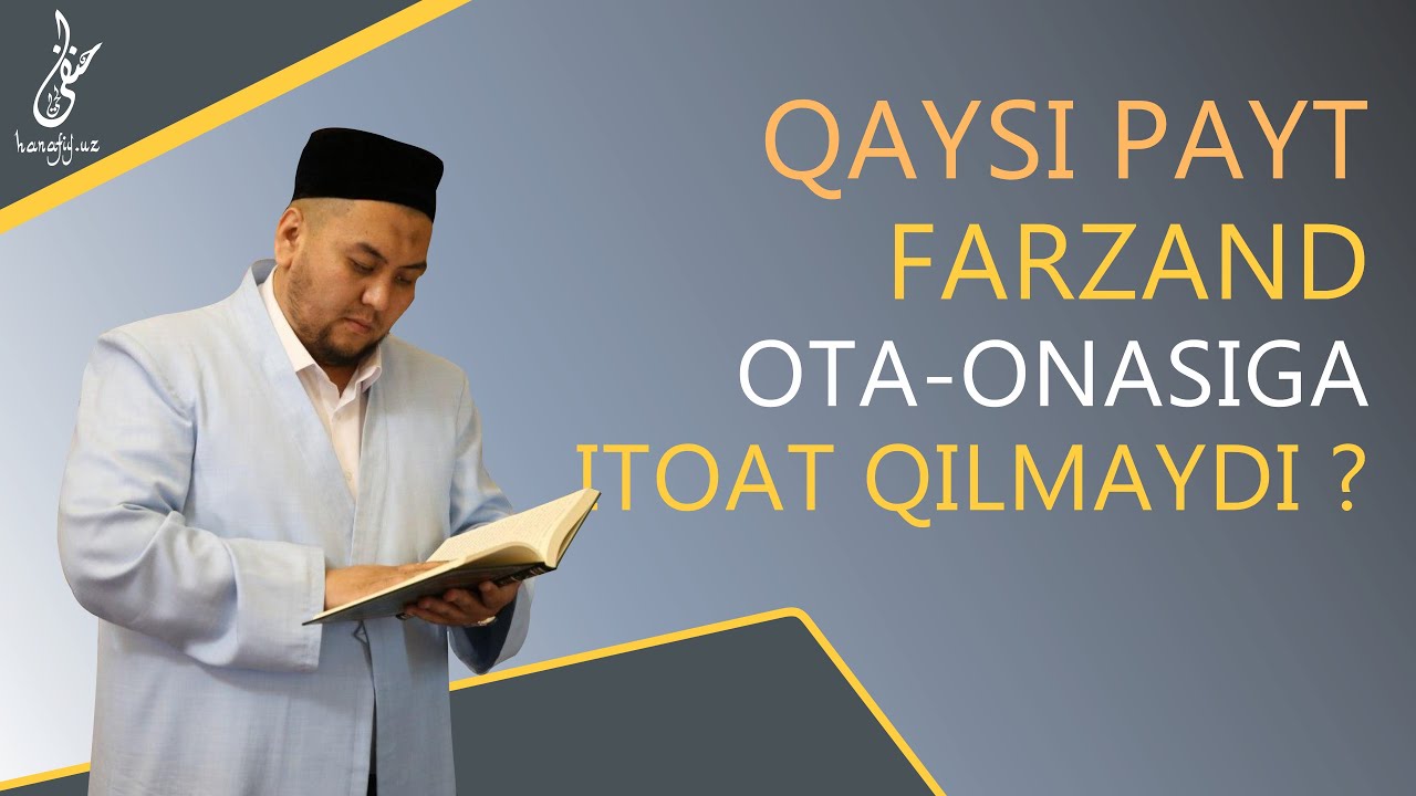 Qaysi payt farzand ota-onasiga itoat qilmasligi mumkin?