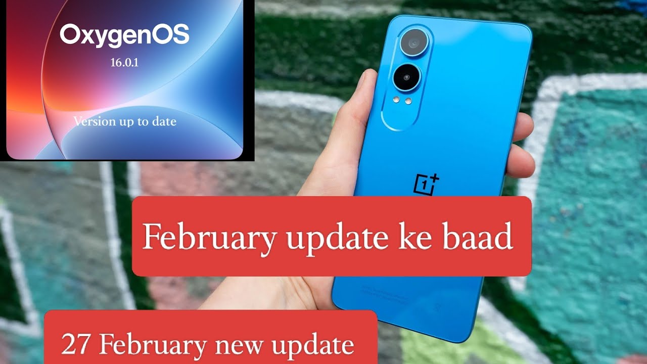 Oneplus nord ce 4 lite 5g 27 February new update changes
