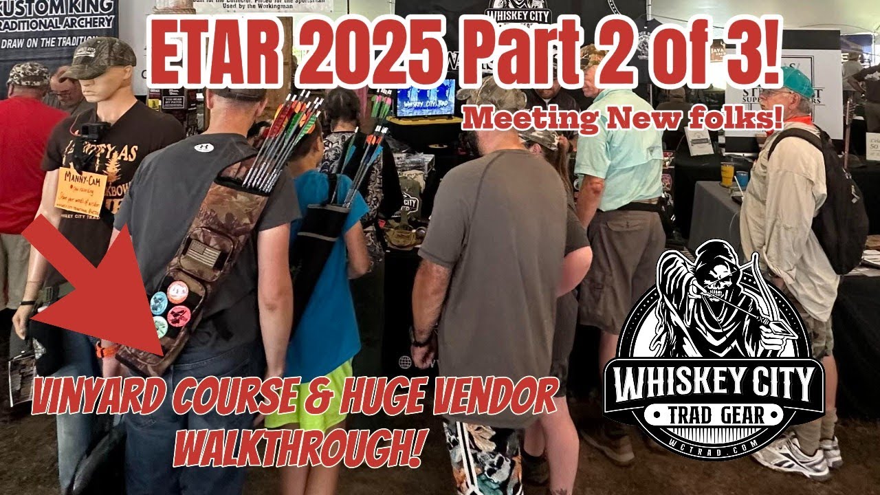 2025 Eastern Traditional Archery Rendezvous ETAR Part 2 of 3, Vineyard and Vendors Walkthrough!