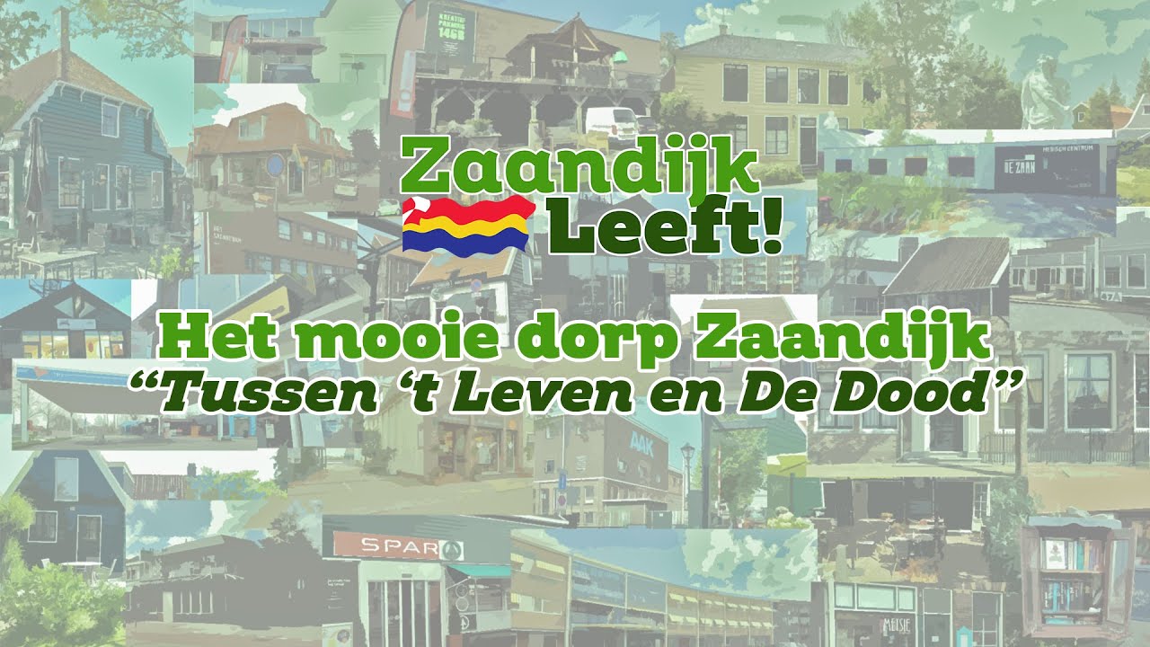 Maak kennis met het dorp Zaandijk en Zaandijk Leeft!