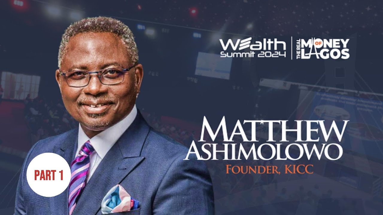 MATTHEW ASHIMOLOWO @ WEALTH SUMMIT 2024 - Part 1 - 40 WAYS TO MAGNETIZE MONEY