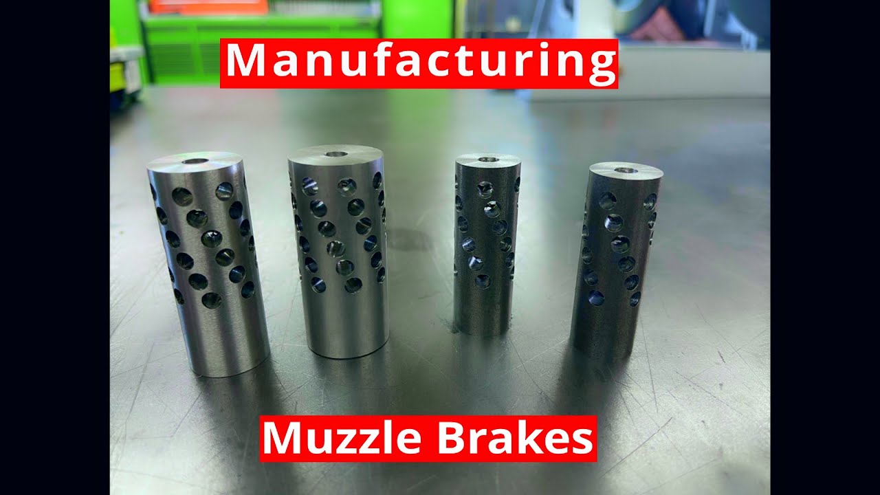 Muzzle Brake Manufacturing - Part 1