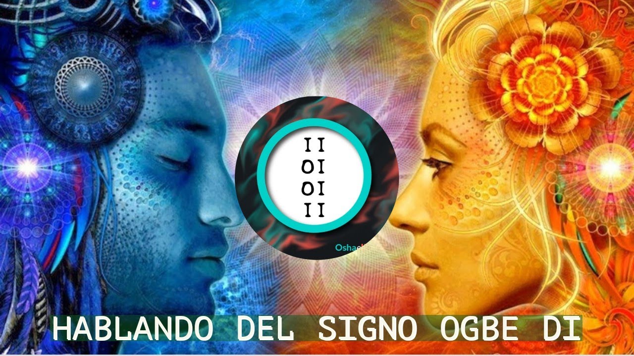 HABLEMOS DEL ODDUN DE IFA OGBE DI