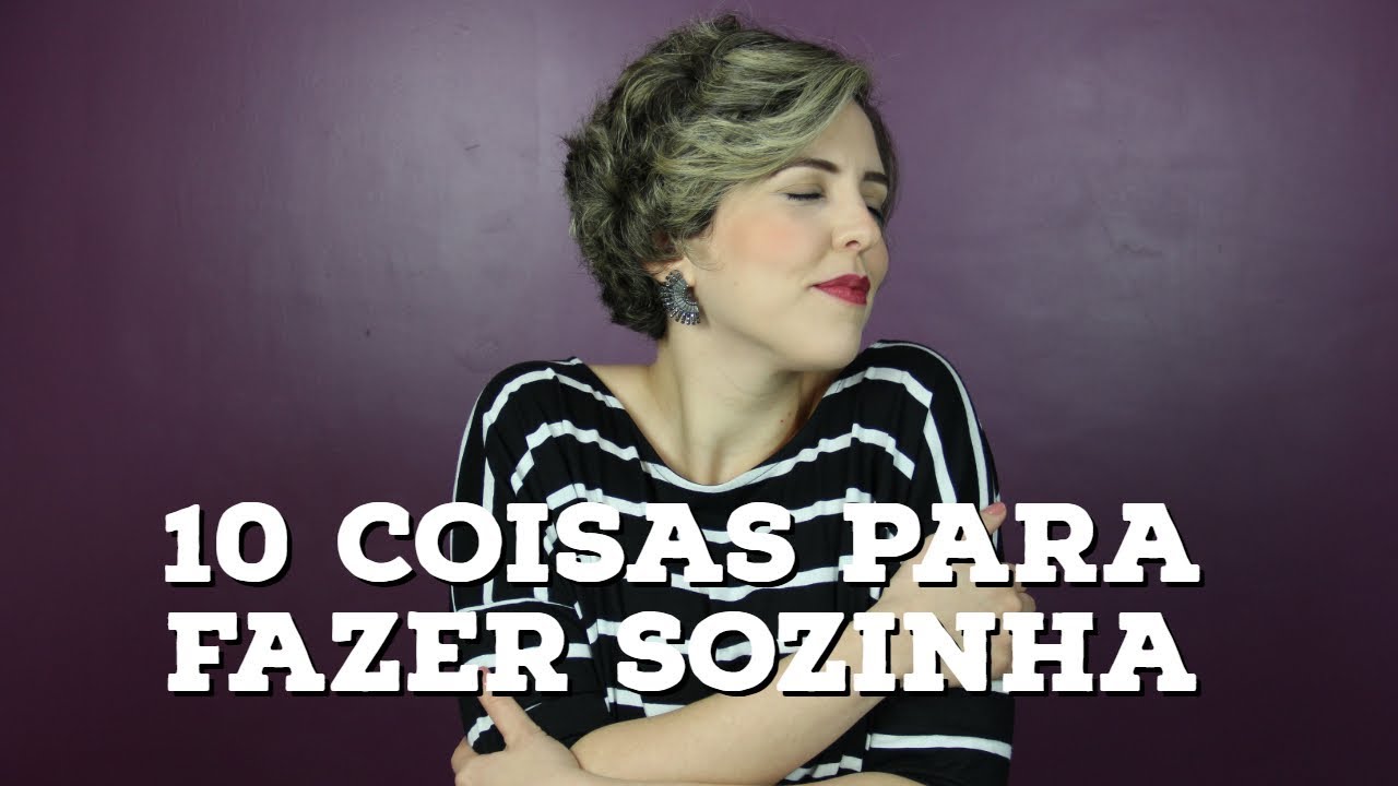 10 coisas legais para fazer sozinha